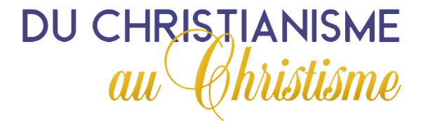 Du Christianisme au Christisme
